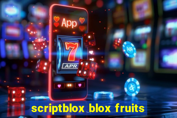 scriptblox blox fruits